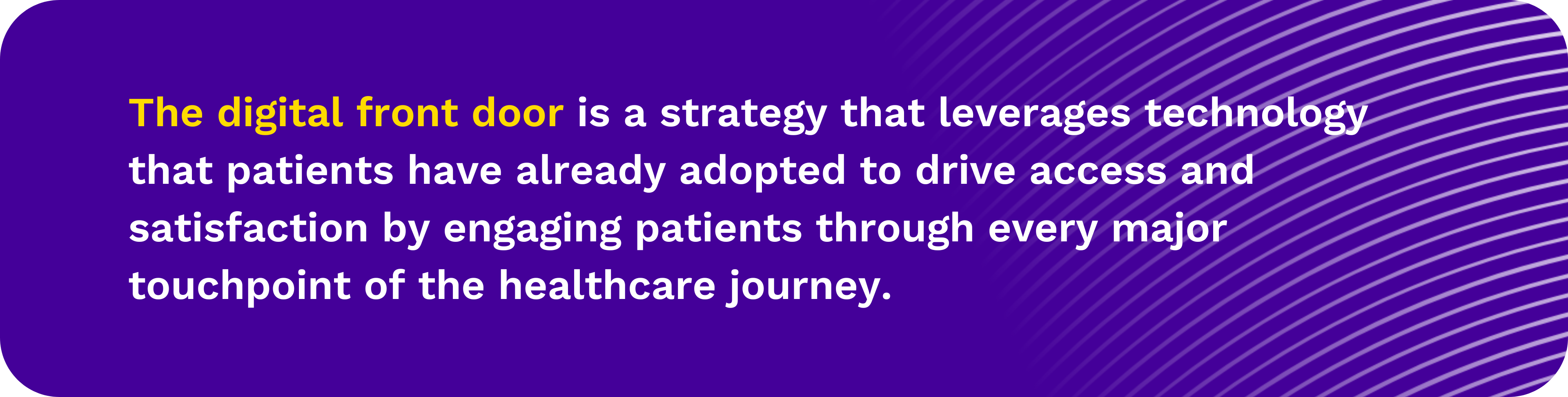 Opening the Digital Front Door to Drive Patient Satisfaction Tegria US