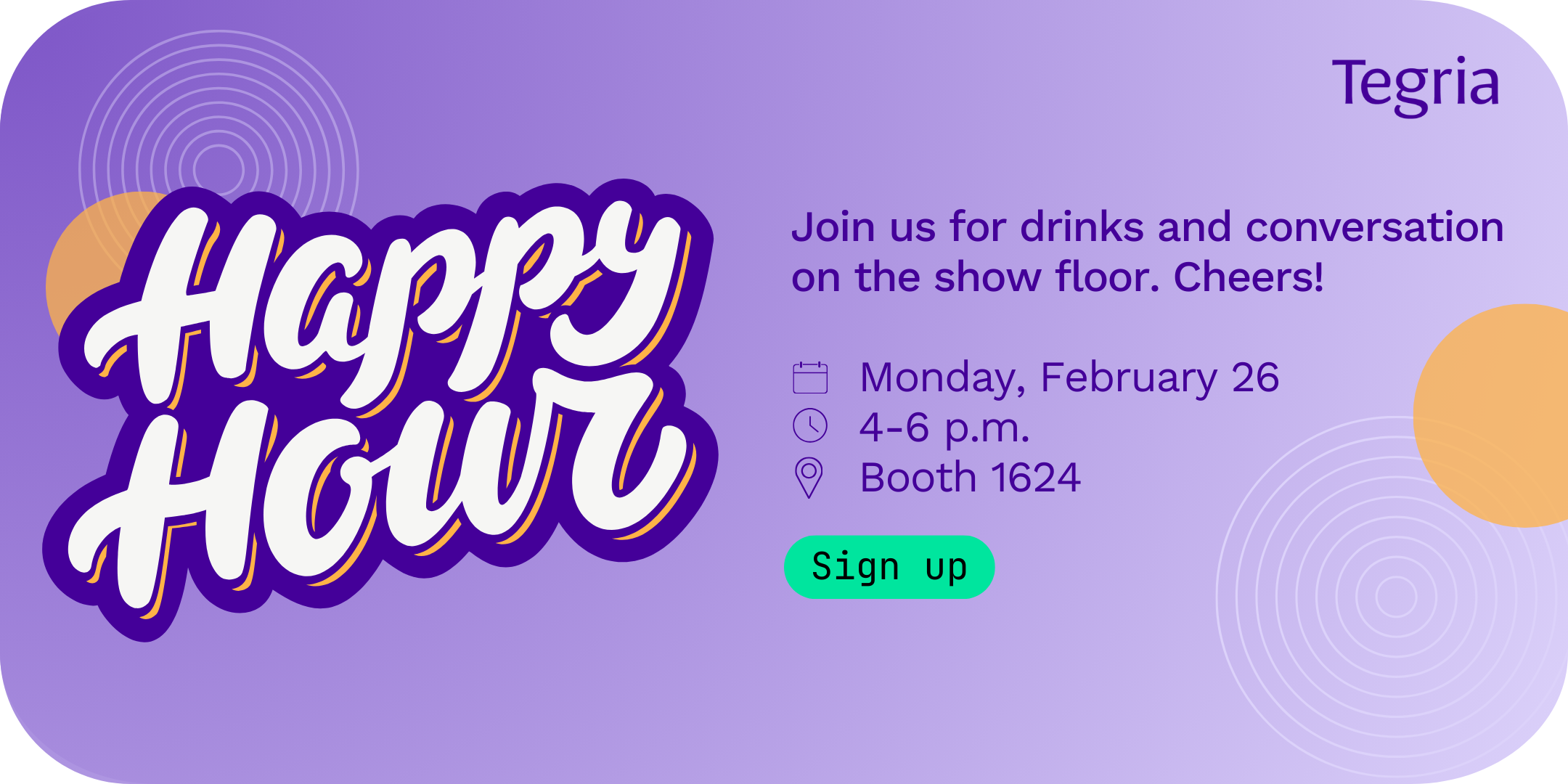 Tegria-happy-hour-feb-26th-at-booth-1624