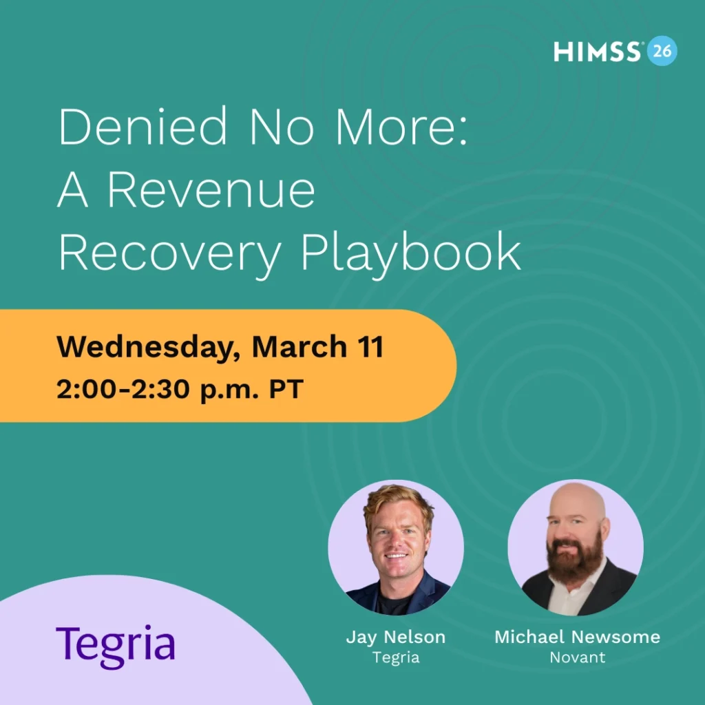 Tegria's HIMSS26 Session, Denied No More: A Revenue Recovery Playbook